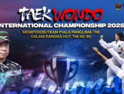 Panglima TNI Cup 2025: Ajang Taekwondo Internasional Bertaraf Dunia di Jakarta