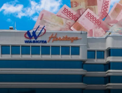WASKITA KARYA LAKUKAN PHK MASSAL DALAM PROSES EFISIENSI, KOMPENSASI DIREKSI NAIK TAJAM HINGGA RP25 MILIAR