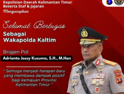 Polda Kalimantan Timur Sampaikan Ucapan Selamat Bertugas kepada Wakapolda Kaltim