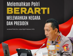 Kapolri Tegaskan Upaya Pelemahan Polri Sama dengan Melemahkan Negara dan Presiden
