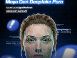 Ancaman Kejahatan Deepfake Porn Meningkat, Pelaku Terancam Sanksi Pidana Berat