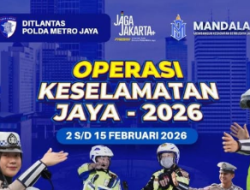 Ditlantas Polda Metro Jaya Gelar Operasi Keselamatan Jaya 2026 Selama 14 Hari